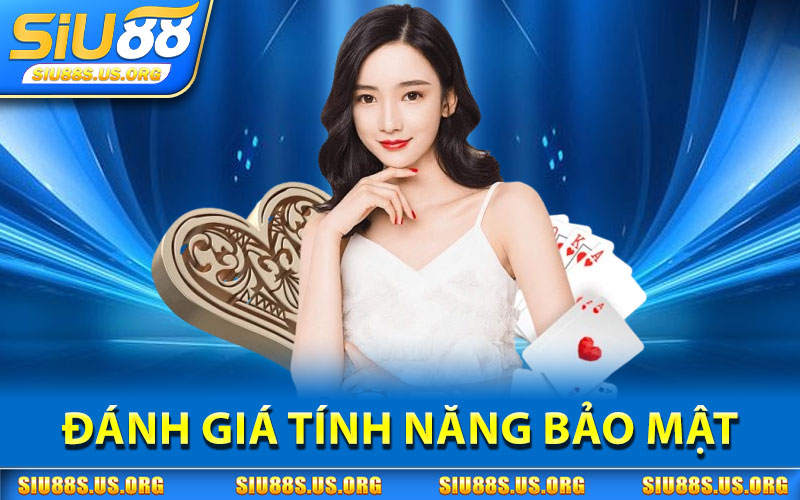 Bảo Mật SIU88 – Công Nghệ Mã Hóa Dữ Liệu Chuẩn Quốc Tế 2 Đánh Giá Tính Năng Bảo Mật SIU88