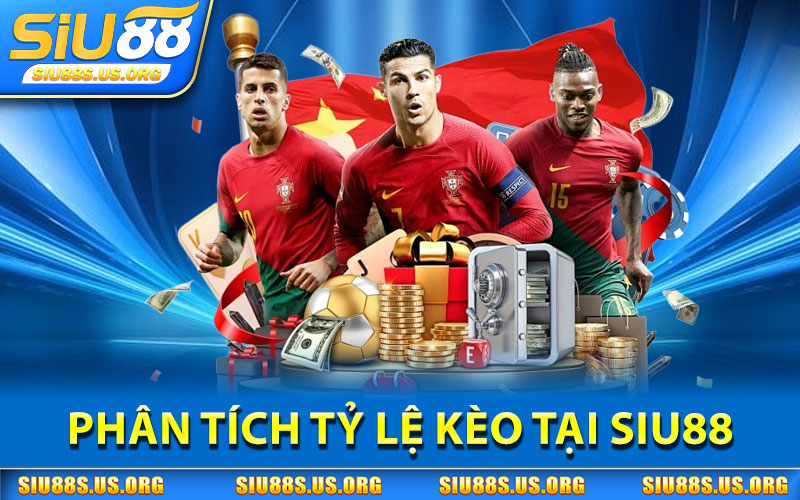 Phân Tích Tỷ Lệ Kèo Tại Nhà Cái SIU88